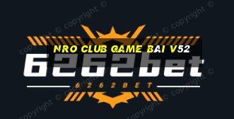 Nro Club Game Bài V52