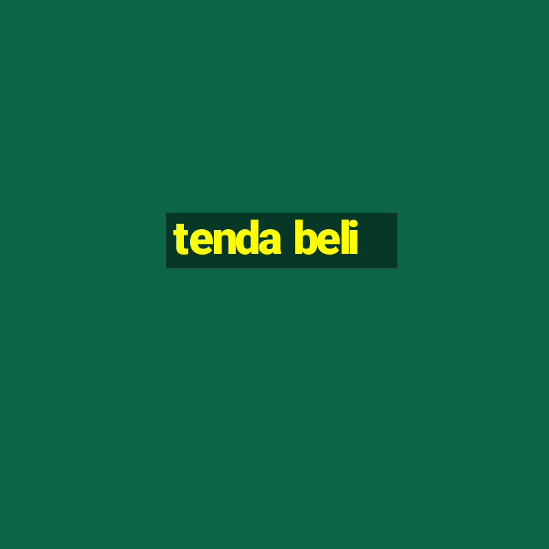 tenda beli