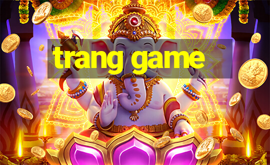 trang game