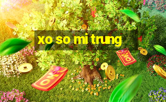 xo so mi trung