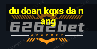 du doan kqxs da nang