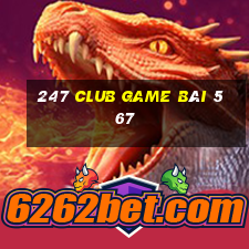 247 Club Game Bài 567