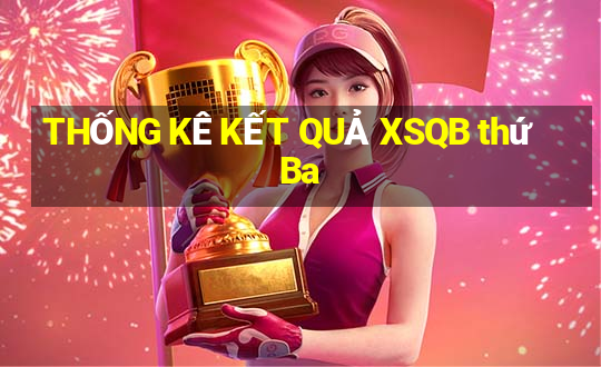 THỐNG KÊ KẾT QUẢ XSQB thứ Ba