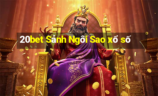 20bet Sảnh Ngôi Sao xổ số