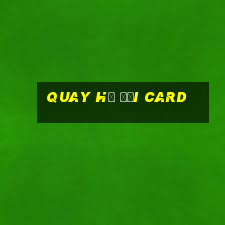 quay hũ đổi card