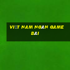 Việt nam ngàn game bài