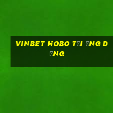 vinbet Hobo Tải ứng dụng