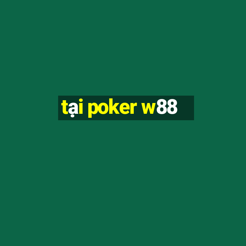 tại poker w88