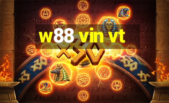 w88 vin vt