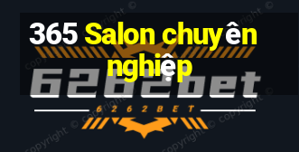 365 Salon chuyên nghiệp