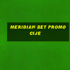 meridian bet promocije