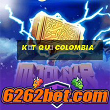 kết quả colombia