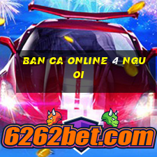 ban ca online 4 nguoi