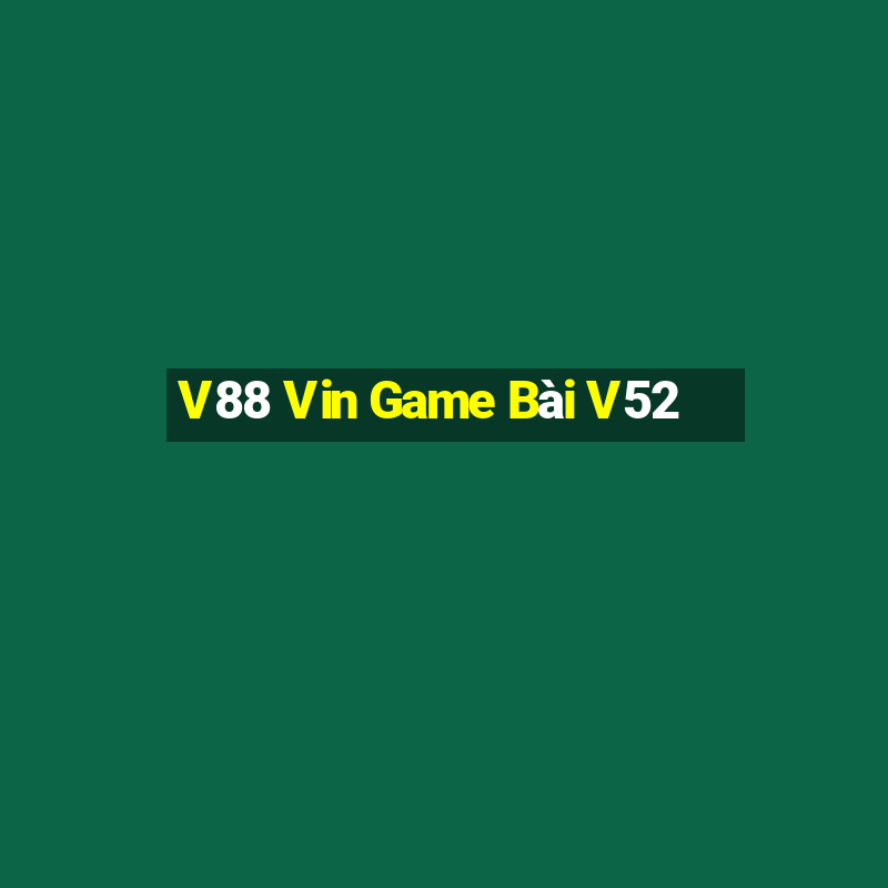 V88 Vin Game Bài V52