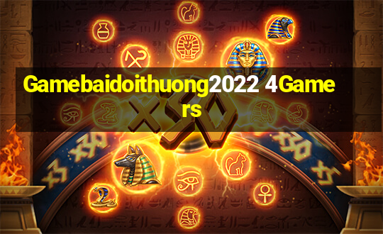 Gamebaidoithuong2022 4Gamers