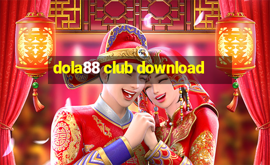 dola88 club download