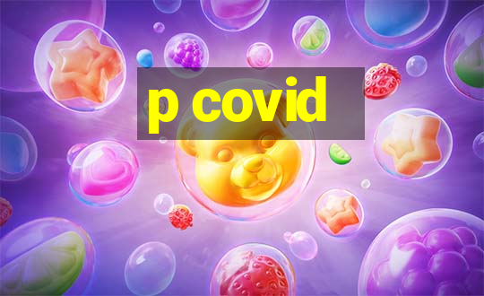 p covid