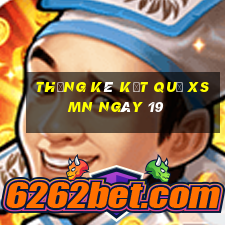 THỐNG KÊ KẾT QUẢ XSMN ngày 19