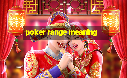 poker range meaning