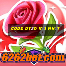 code dt3q mới nhất