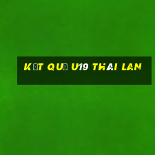 kết quả u19 thái lan