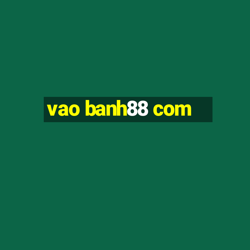 vao banh88 com