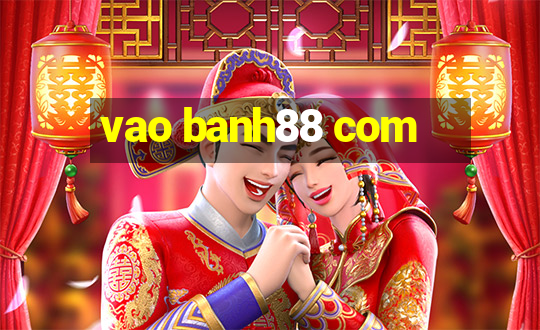 vao banh88 com