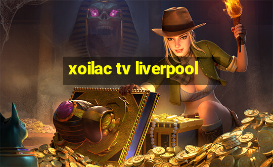 xoilac tv liverpool