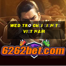 wed trò chơi điện tử Việt nam