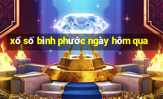 xổ số bình phước ngày hôm qua