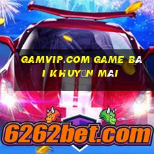 Gamvip.Com Game Bài Khuyến Mãi