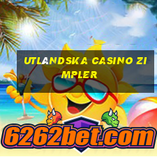 utländska casino zimpler