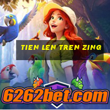 tien len tren zing