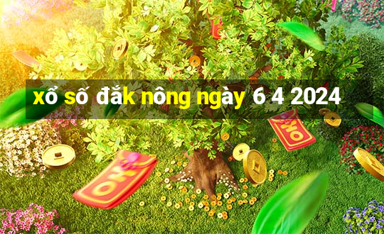 xổ số đắk nông ngày 6 4 2024