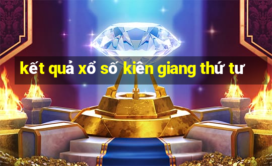 kết quả xổ số kiên giang thứ tư