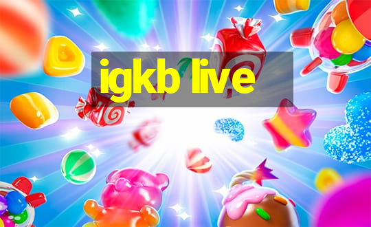 igkb live