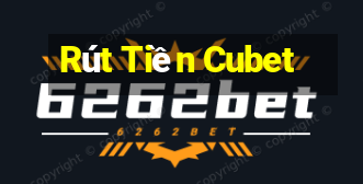 Rút Tiền Cubet