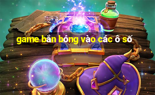 game bắn bóng vào các ô số