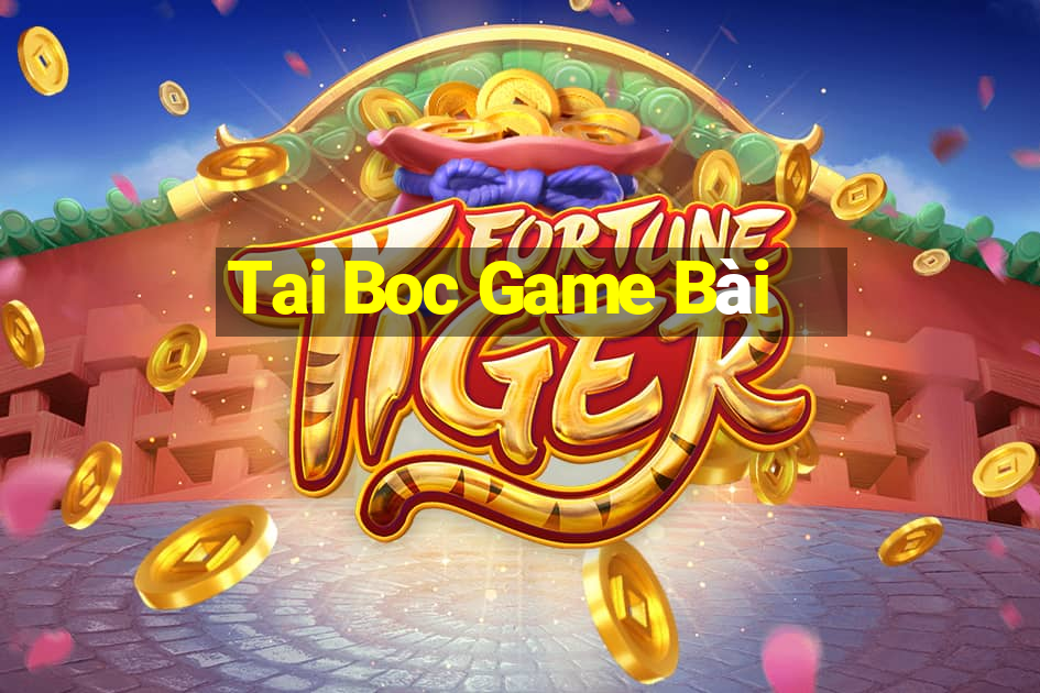 Tai Boc Game Bài