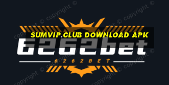 sumvip.club download apk