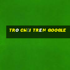 trò chơi trên google