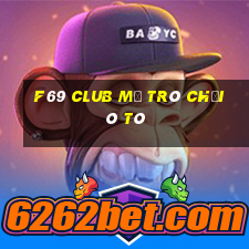 F69 Club Mở Trò Chơi Ô Tô