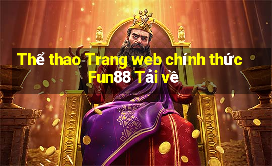 Thể thao Trang web chính thức Fun88 Tải về