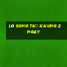 lô song thủ khung 2 ngày