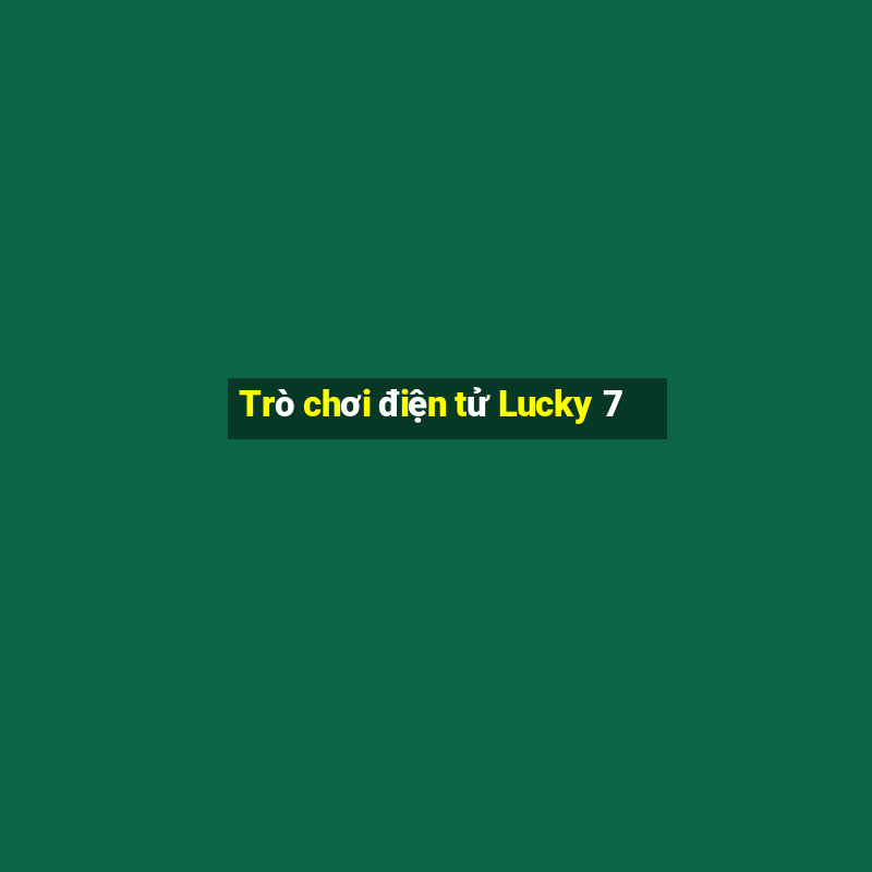 Trò chơi điện tử Lucky 7