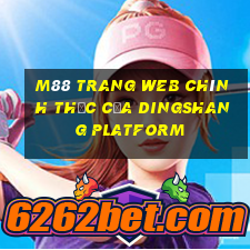 M88 Trang web chính thức của Dingshang Platform