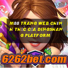 M88 Trang web chính thức của Dingshang Platform