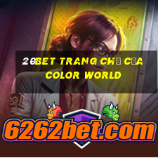 20bet Trang chủ của Color World