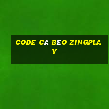 code cá béo zingplay