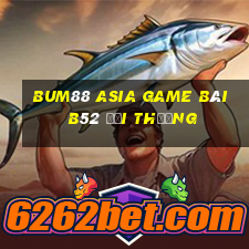 Bum88 Asia Game Bài B52 Đổi Thưởng